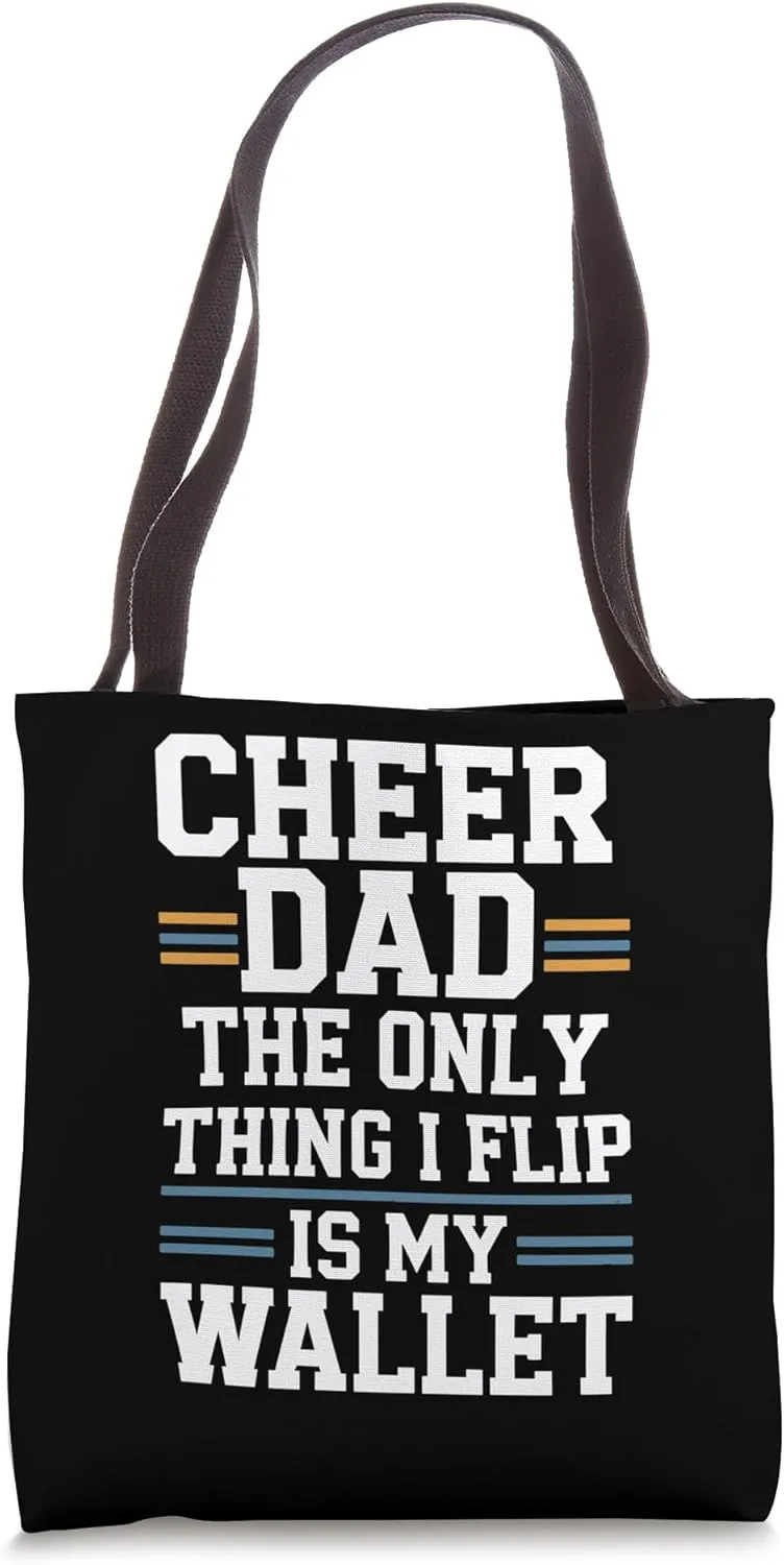 Cheer Dad The Only Thing I Flip Is My Wallet Tote Bag