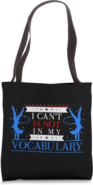 I Can’t is not in my Vocabulary Tote Bag
