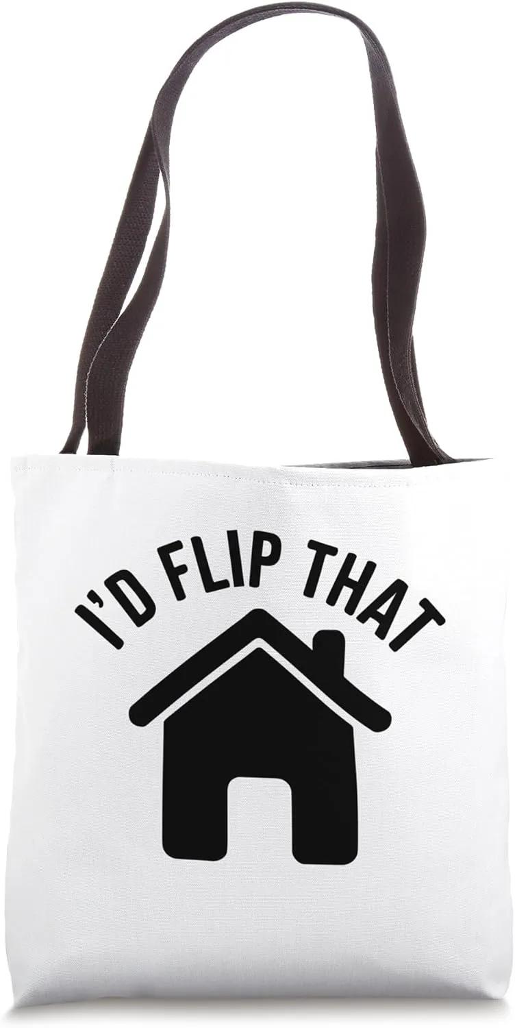 Id Flip That Funny Real Estate Investor Agent Realtor Profit Tote Bag