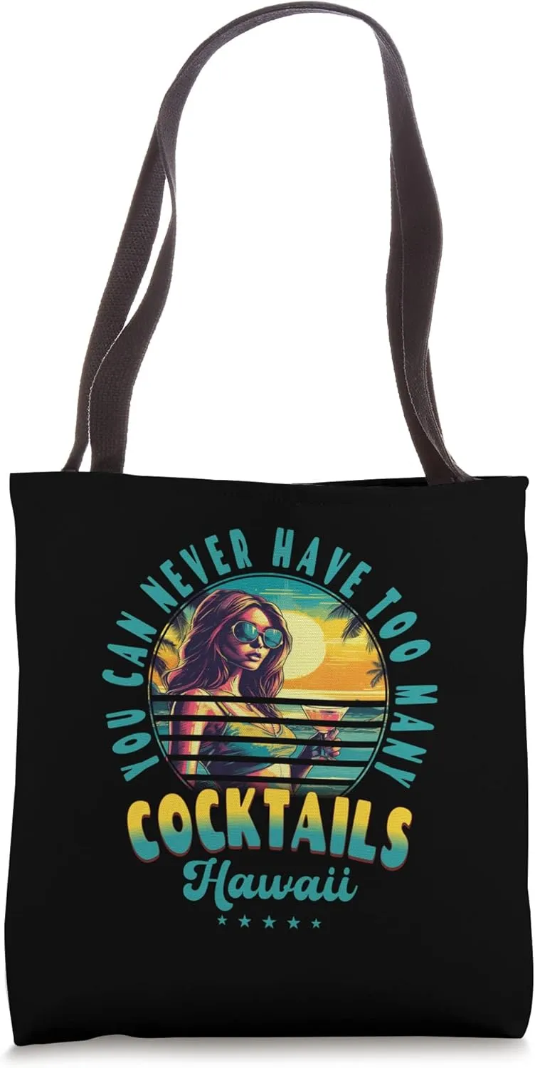 You Can Never Have Too Many Cocktails Hawaii Beach Summer Tote Bag